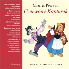 Audiobook Czerwony Kapturek   - autor Aleksandra Michalowska   - czyta zespół lektorów