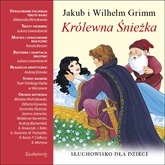 Audiobook Królewna Śnieżka  - autor Aleksandra Michalowska   - czyta zespół lektorów
