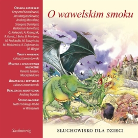 Audiobook O wawelskim smoku  - autor Aleksandra Michałowska   - czyta zespół lektorów