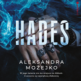 Audiobook Hades  - autor Aleksandra Możejko   - czyta zespół aktorów
