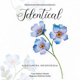 Audiobook Identical  - autor Aleksandra Negrońska   - czyta Barbara Liberek