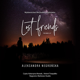 Audiobook Lost Friends  - autor Aleksandra Negrońska   - czyta zespół aktorów