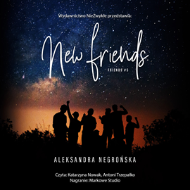 Audiobook New Friends  - autor Aleksandra Negrońska   - czyta zespół aktorów