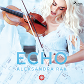 Audiobook Echo  - autor Aleksandra Rak   - czyta Anna Paliga