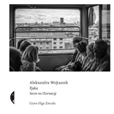 Audiobook Fjaka  - autor Aleksandra Wojtaszek   - czyta Olga Żmuda