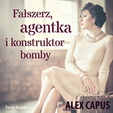 Audiobook Fałszerz, agentka i konstruktor bomby  - autor Alex Capus   - czyta Filip Kosior