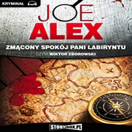 Audiobook Zmącony spokój Pani Labiryntu  - autor Alex Joe   - czyta Wiktor Zborowski