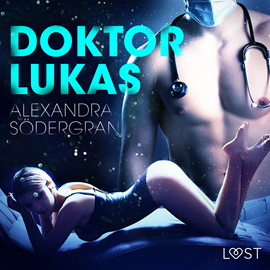 Audiobook Doktor Lukas. Opowiadanie erotyczne  - autor Alexandra Södergran   - czyta Katarzyna Laskowska