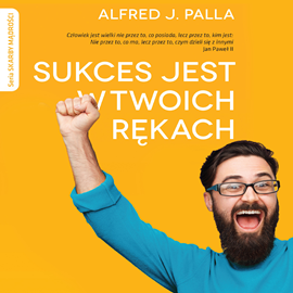 Audiobook Sukces jest w twoich rękach  - autor Alfred J. Palla   - czyta Jan Tuzin