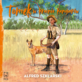 Audiobook Tomek w krainie kangurów  - autor Alfred Szklarski   - czyta Artur Pontek