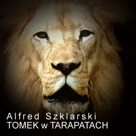 Audiobook Tomek w tarapatach  - autor Alfred Szklarski  