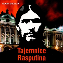 Audiobook Tajemnice Rasputina  - autor Alian Decaux   - czyta Jan Wilkans