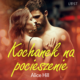 Audiobook Kochanek na pocieszenie – opowiadanie erotyczne  - autor Alice Hill   - czyta Joanna Derengowska