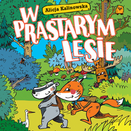 Audiobook W prastarym lesie  - autor Alicja Kalinowska   - czyta Jan Marczewski