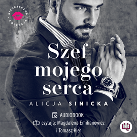 Audiobook Szef mojego serca  - autor Alicja Sinicka   - czyta zespół aktorów