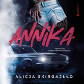 Audiobook Annika  - autor Alicja Skirgajłło   - czyta Kaja Walden