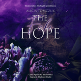 Audiobook The Fake Hope  - autor Alicja Tomczuk   - czyta Agnieszka Baranowska