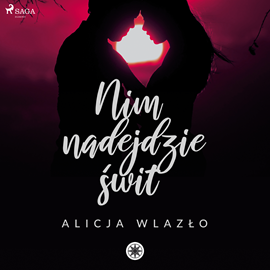 Audiobook Nim nadejdzie świt  - autor Alicja Wlazło   - czyta Jarosław Rodzaj