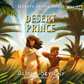 Audiobook Secrets of the Sands, Book #2: The Desert Prince  - autor Alisha Sevigny   - czyta Sachi Lovatt