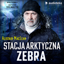 Audiobook Stacja arktyczna zebra  - autor Alistair MacLean   - czyta zespół lektorów