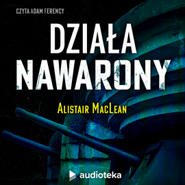 Audiobook Działa Nawarony  - autor Alistair MacLean   - czyta Adam Ferency