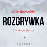 Audiobook Rozgrywka  - autor Allie Reynolds   - czyta Laura Breszka