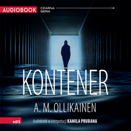 Audiobook Kontener  - autor A.M. Ollikainen   - czyta Kamil Pruban
