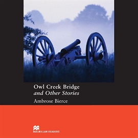 Audiobook Owl Creek Bridge and Other Stories  - autor Ambrose Bierce  