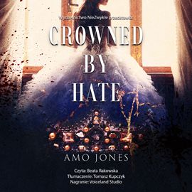 Audiobook Crowned by Hate  - autor Amo Jones   - czyta Beata Rakowska