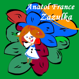 Audiobook Zazulka  - autor Anatol France   - czyta Jolanta Nord