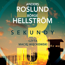 Audiobook Trzy sekundy  - autor Anders Roslund;Borge Hellstrom   - czyta Maciej Więckowski