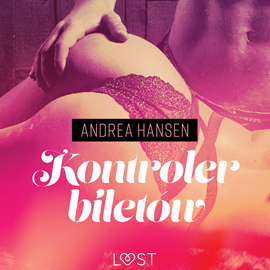 Audiobook Kontroler biletów. Opowiadanie erotyczne  - autor Andrea Hansen   - czyta Bożena Furczyk