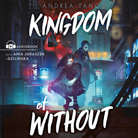 Audiobook Kingdom of Without  - autor Andrea Tang   - czyta Ania Juraszek-Dzilińska