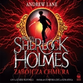 Audiobook Młody Sherlock Holmes Zabójcza Chmura  - autor Andrew Lane   - czyta Leszek Filipowicz
