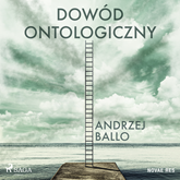 Audiobook Dowód ontologiczny  - autor Andrzej Ballo   - czyta Krzysztof Polkowski