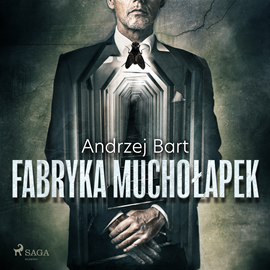 Audiobook Fabryka muchołapek  - autor Andrzej Bart   - czyta Tomasz Ignaczak