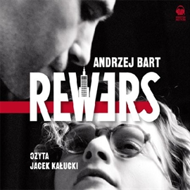 Audiobook Rewers  - autor Andrzej Bart   - czyta Jacek Kałucki