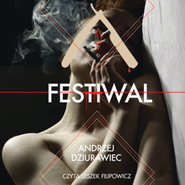 Audiobook Festiwal  - autor Andrzej Dziurawiec   - czyta Leszek Filipowicz