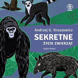 Audiobook Sekretne życie zwierząt  - autor Andrzej Kruszewicz   - czyta Andrzej Kruszewicz