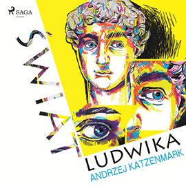 Audiobook Świat Ludwika  - autor Andrzej Katzenmark   - czyta Emilia Strzelecka, Donata Cieślik, Karol Kunysz