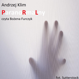 Audiobook ParanoRmaLny  - autor Andrzej Klim   - czyta Bożena Furczyk