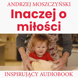 Audiobook Inaczej o miłości  - autor Andrzej Moszczyński   - czyta Aleksander Bromberek