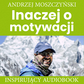Audiobook Inaczej o motywacji  - autor Andrzej Moszczyński   - czyta Aleksander Bromberek