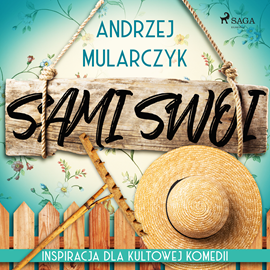 Audiobook Sami swoi  - autor Andrzej Mularczyk   - czyta Leszek Filipowicz