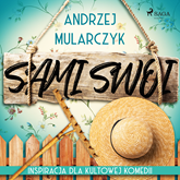 Audiobook Sami swoi  - autor Andrzej Mularczyk   - czyta Leszek Filipowicz