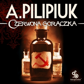 Audiobook Czerwona gorączka  - autor Andrzej Pilipiuk   - czyta Maciej Kowalik