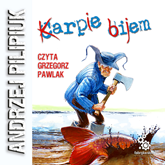 Audiobook Karpie bijem  - autor Andrzej Pilipiuk   - czyta Grzegorz Pawlak
