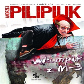 Audiobook Wampir z M3  - autor Andrzej Pilipiuk   - czyta Maciej Kowalik