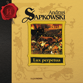 Audiobook Lux perpetua. Tom 1  - autor Andrzej Sapkowski   - czyta zespół lektorów