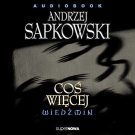 Audiobook Wiedźmin 2.6 - Coś więcej  - autor Andrzej Sapkowski   - czyta zespół aktorów
